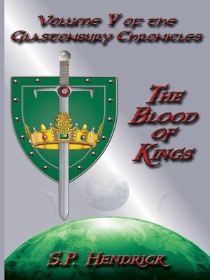 cover image of The Blood of Kings--Volume V of the Glastonbury Chronicles